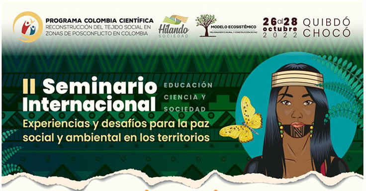 II Seminario Internacional: Educación, Ciencia y Sociedad del programa de Colombia Científica 2022