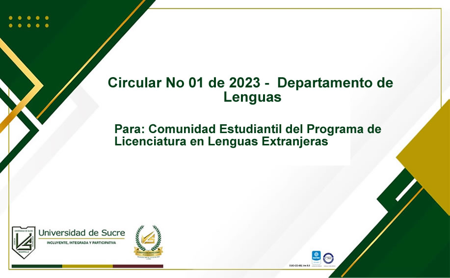 Circular 01 de 2023: Estudiantes de Licenciatura en Lenguas Extranjeras